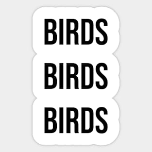 Birds Birds Birds Sticker